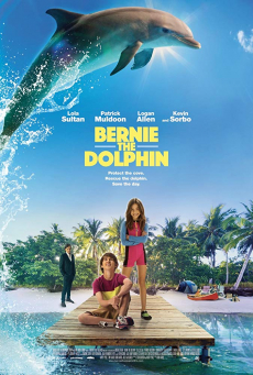 Bernie The Dolphin เบอร์นี่ โลมาน้อย หัวใจมหาสมุทร (2018) Poster