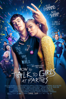 How to Talk to Girls at Parties ฮาว ทู ทอล์ค ทู เกิร์ลส์ ปาร์ตี้: รักพังก์หลุดโลก (2017) Poster