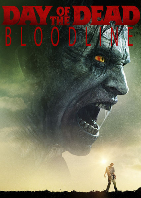 Day of the Dead: Bloodline วันนรกเดือด มฤตยูซอมบี้สยอง (2018)