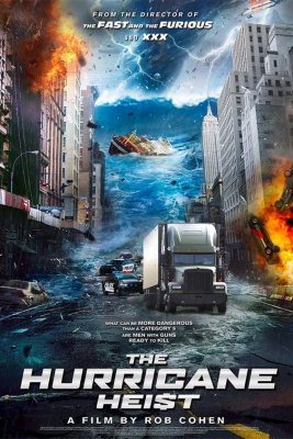 The Hurricane Heist ปล้นเร็วฝ่าโคตรพายุ (2018)