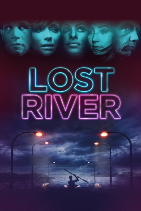 Lost River ฝันร้าย เมืองร้าง (2014)