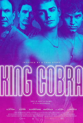 King Cobra คิงคอบบ้า เปลื้องผ้าให้ฉาวโลก (2016) Poster