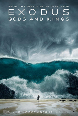 Exodus: Gods and Kings เอ็กโซดัส: ก็อดส์ แอนด์ คิงส์ ( 2014 ) Poster