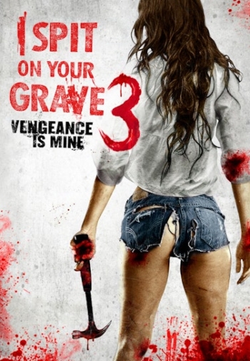 I Spit on Your Grave 3: Vengeance Is Mine เดนนรกต้องตาย ภาค 3 (2015)