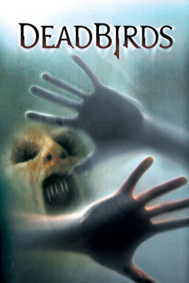 Dead Birds เคหาสน์ หลอนนรก (2004)