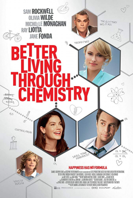 Better Living Through Chemistry คู่กิ๊กเคมีลงล็อค (2014) Poster