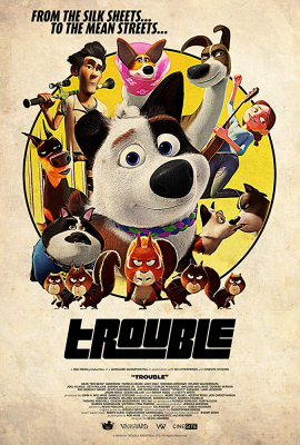 Trouble ตูบทรอเบิล ไฮโซจรจัด (2019)