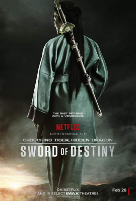 Crouching Tiger, Hidden Dragon: Sword of Destiny พยัคฆ์ระห่ำ มังกรผยองโลก: กระบี่แห่งโชคชะตา (2016)