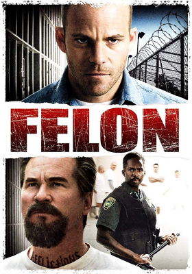 Felon คนคุกเดือด (2008) Poster