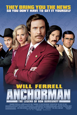 Anchorman 1: The Legend of Ron Burgundy ประกาศรบ…แต่ดั้นนมาพบรัก (2004) Poster