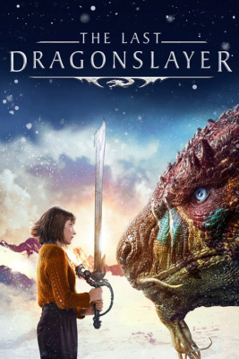 The Last Dragonslayer นักฆ่ามังกรคนสุดท้าย (2016)