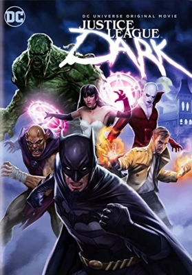 Justice League Dark ศึกซูเปอร์ฮีโร่ อนิเมะ จัสติส ลีก ดาร์ค สงครามมนต์ดำ (2017) Poster