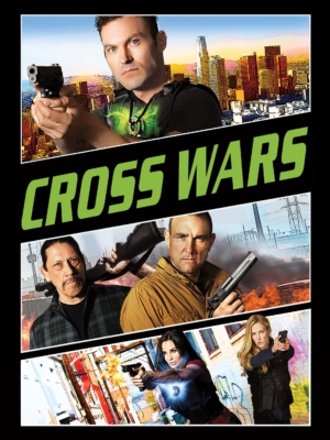 Cross Wars ครอส พลังกางเขนโค่นเดนนรก 2 (2017) Poster