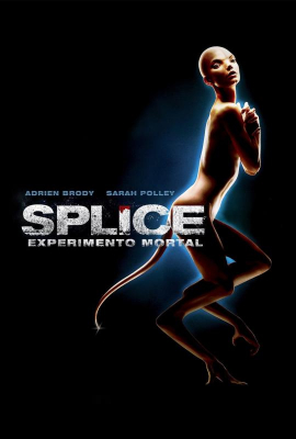 Splice สัตว์สาวกลายพันธุ์ล่าสยองโลก (2009) Poster