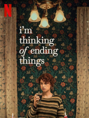 I’m Thinking of Ending Things อยากให้เธออยู่ดูตอนจบด้วยกัน (2020) ซับไทย Poster