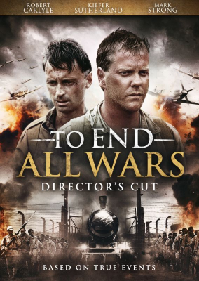 To End All Wars ค่ายนรกสะพานแม่น้ำแคว (2001)