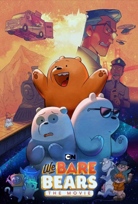 We Bare Bears: The Movie วี แบร์ แบร์ เดอะมูฟวี่ (2020) Poster