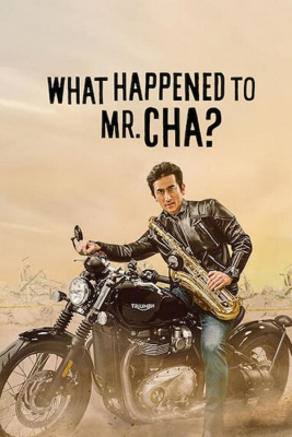 What Happened to Mr Cha ชาอินพโย สุภาพบุรุษสุดขั้ว (2021) ซับไทย