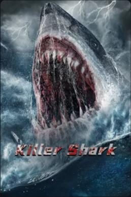 Killer Shark ฉลามคลั่ง ทะเลมรณะ (2021) ซับไทย Poster