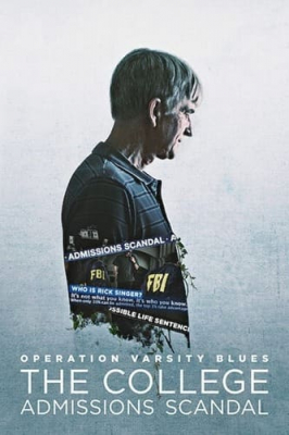 Operation Varsity Blues – The College Admissions Scandal เกมส์โกงมหาวิทยาลัยในฝัน (2021) ซับไทย Poster