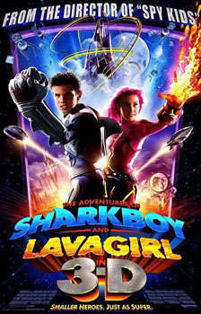 The Adventures of Sharkboy and Lavagirl อิทธิฤทธิ์ไอ้หนูชาร์คบอยกับสาวน้อยพลังลาวา (2005)