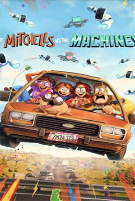 The Mitchells vs. the Machines บ้านมิตเชลล์ปะทะจักรกล (2021) Poster