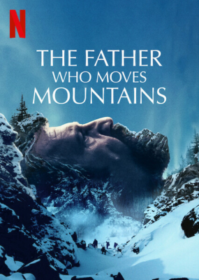 The Father Who Moves Mountains ภูเขามิอาจกั้น (2021) ซับไทย Poster