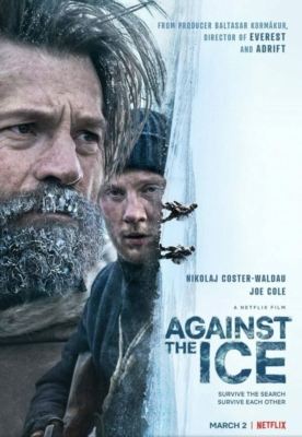 Against the Ice มหันตภัยเยือกแข็ง (2022) Poster