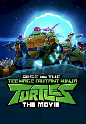 Rise of the Teenage Mutant Ninja Turtles: The Movie กำเนิดเต่านินจา เดอะ มูฟวี่ (2022) Poster