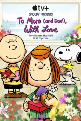 Snoopy Presents: To Mom (and Dad), with Love (2022) Poster