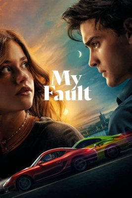 My Fault (2023) ซับไทย Poster