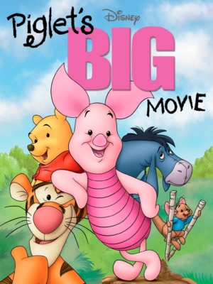 Piglet’s Big Movie พิกเล็ต หมูจิ๋ว ฮีโร่ผู้ยิ่งใหญ่ (2003) Poster