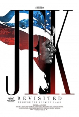 JFK Revisited: Through the Looking Glass เปิดแฟ้มลับ ใครฆ่าเจเอฟเค (2021) ซับไทย Poster