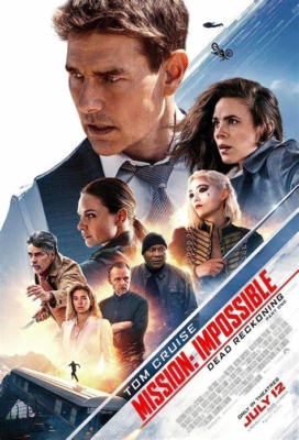 Mission: Impossible – Dead Reckoning Part One มิชชั่น:อิมพอสซิเบิ้ล ล่าพิกัดมรณะ ตอนที่หนึ่ง (2023) Poster