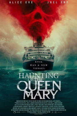 Haunting of the Queen Mary เรือผีปีศาจ (2023)