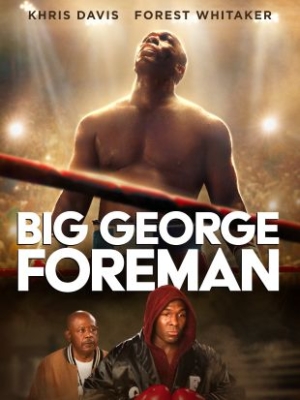 Big George Foreman จอร์จ โฟร์แมน ด้วยกำปั้นและศรัทธา (2023)