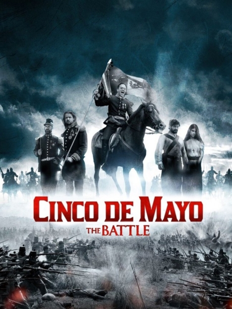 Cinco De Mayo: The Battle สมรภูมิเดือดเลือดล้างแผ่นดิน (2013) Poster