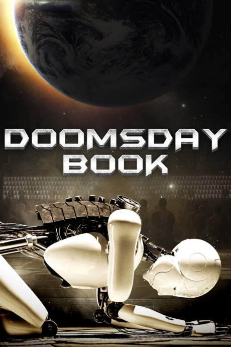 Doomsday Book บันทึกสิ้นโลก จักรกลอัจฉริยะ (2012)