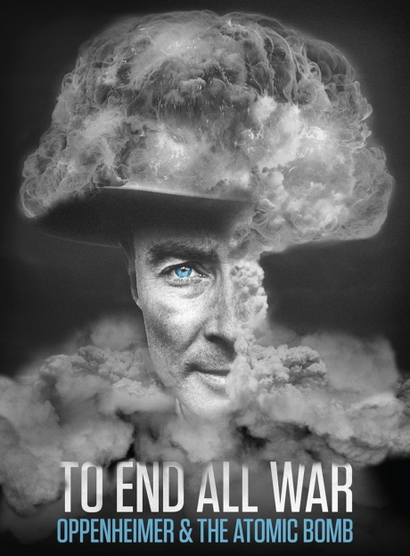 To End All War: Oppenheimer & the Atomic Bomb (2023) ซับไทย