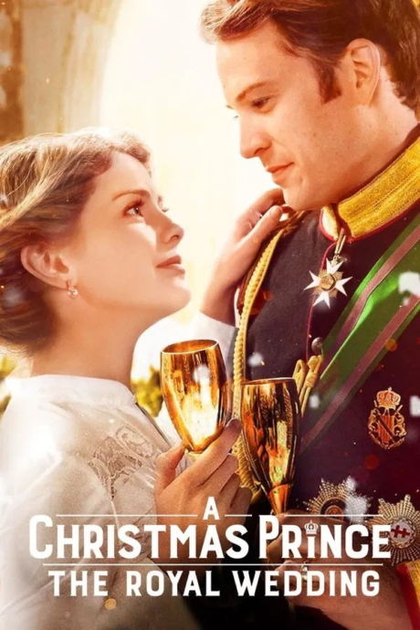 A Christmas Prince: The Royal Wedding เจ้าชายคริสต์มาส: มหัศจรรย์วันวิวาห์ 2 (2018) Poster